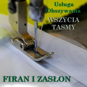 Usługa obszywania wszycia taśmy do firan i zasłon